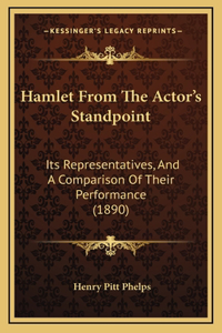 Hamlet From The Actor's Standpoint