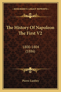 The History Of Napoleon The First V2