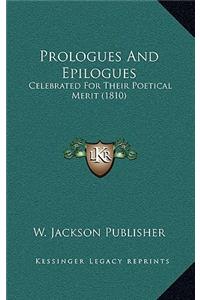 Prologues And Epilogues: Celebrated For Their Poetical Merit (1810)