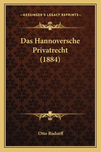 Das Hannoversche Privatrecht (1884)