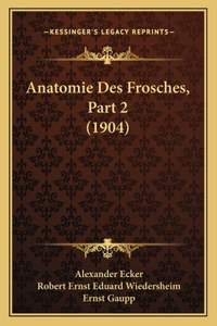 Anatomie Des Frosches, Part 2 (1904)