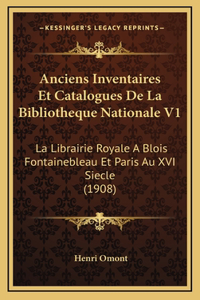 Anciens Inventaires Et Catalogues De La Bibliotheque Nationale V1