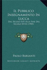 Il Pubblico Insegnamento In Lucca