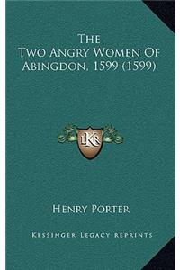 The Two Angry Women Of Abingdon, 1599 (1599)