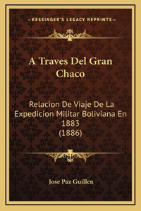 A Traves Del Gran Chaco