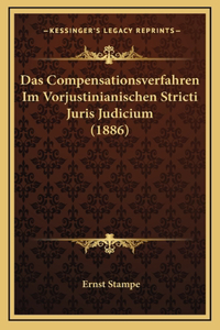 Das Compensationsverfahren Im Vorjustinianischen Stricti Juris Judicium (1886)