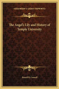 The Angel's Lily and History of Temple University