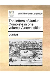 The Letters of Junius. Complete in One Volume. a New Edition.