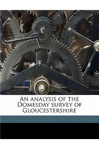 An Analysis of the Domesday Survey of Gloucestershire