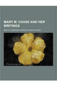 Mary M. Chase and Her Writings