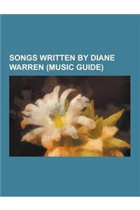 Songs Written by Diane Warren (Music Guide)