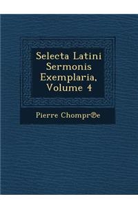 Selecta Latini Sermonis Exemplaria, Volume 4