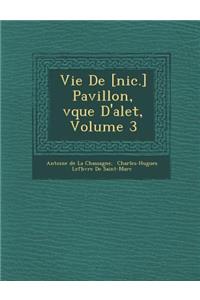Vie de [Nic.] Pavillon, V Que D'Alet, Volume 3
