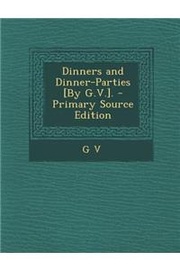 Dinners and Dinner-Parties [By G.V.].
