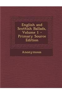 English and Scottish Ballads, Volume 1