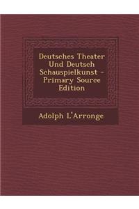Deutsches Theater Und Deutsch Schauspielkunst