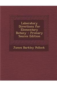 Laboratory Directions for Elementary Botany