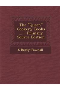 The Queen Cookery Books ...
