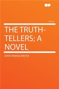 The Truth-Tellers; A Novel