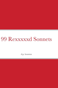 99 Rexxxxxd Sonnets