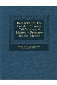 Remarks on the Coasts of Lower California and Mexico