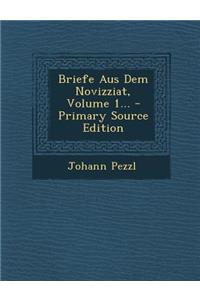 Briefe Aus Dem Novizziat, Volume 1...