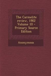 The Carmelite Review, 1902 Volume 10 - Primary Source Edition