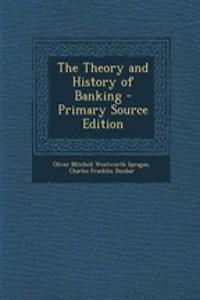 The Theory and History of Banking