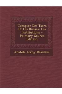 L'Empire Des Tsars Et Les Russes