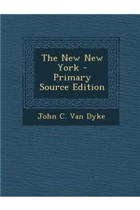 The New New York - Primary Source Edition