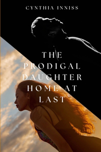 Prodigal Daughter Returns Home At Last