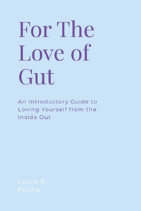 For the Love of Gut