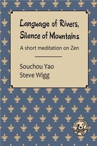 Language of Rivers, Silence of Mountains