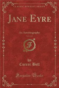 Jane Eyre, Vol. 1 of 3