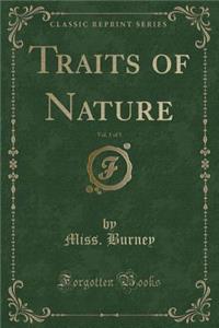Traits of Nature, Vol. 1 of 5 (Classic Reprint)