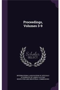 Proceedings, Volumes 3-9