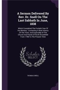 Sermon Delivered By Rev. Dr. Snell On The Last Sabbath In June, 1838
