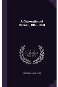 A Generation of Cornell, 1868-1898