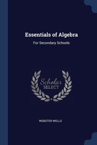 Essentials of Algebra