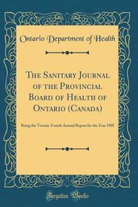 The Sanitary Journal of the Provincial Board of Health of Ontario (Canada)