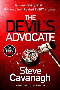 The Devil's Advocate: The follow up to Sunday Times bestsellers THIRTEEN and FIFTY FIFTY (Eddie Flynn Series)