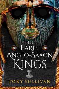 Early Anglo-Saxon Kings