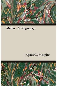 Melba - A Biography