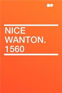 Nice Wanton. 1560