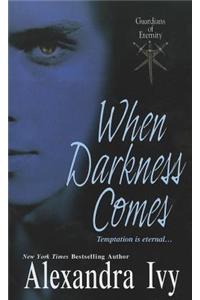 When Darkness Comes