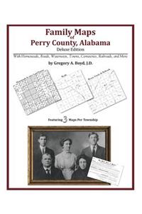 Family Maps of Perry County, Alabama, Deluxe Edition