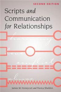 Scripts and Communication for Relationships