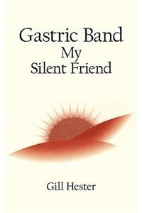 Gastric Band My Silent Friend