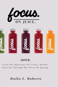 Focus on Juice