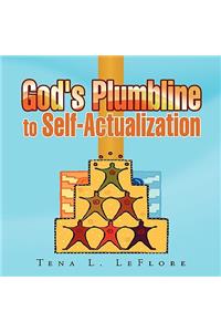 God's Plumbline to Self-Actualization